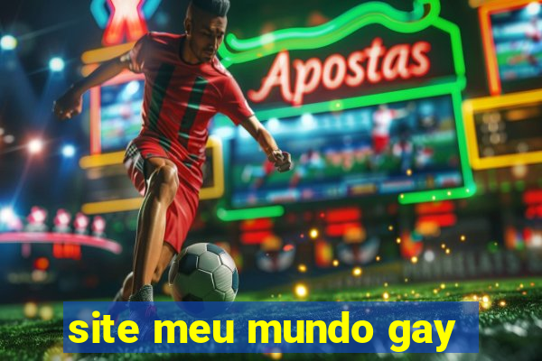 site meu mundo gay